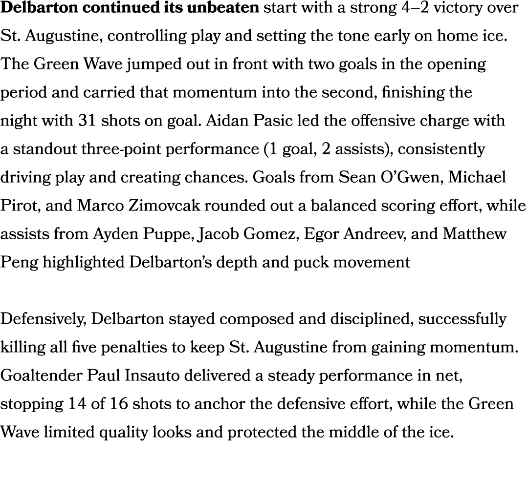 Delbarton continued its unbeaten start with a strong 4–2 victory over St. Augustine, controlling play and setting the...