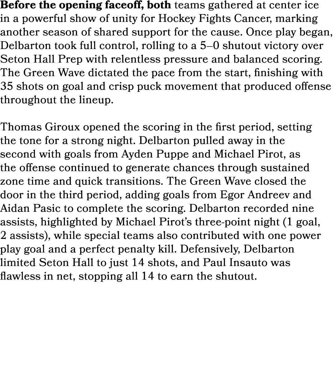 Before the opening faceoff, both teams gathered at center ice in a powerful show of unity for Hockey Fights Cancer, m...