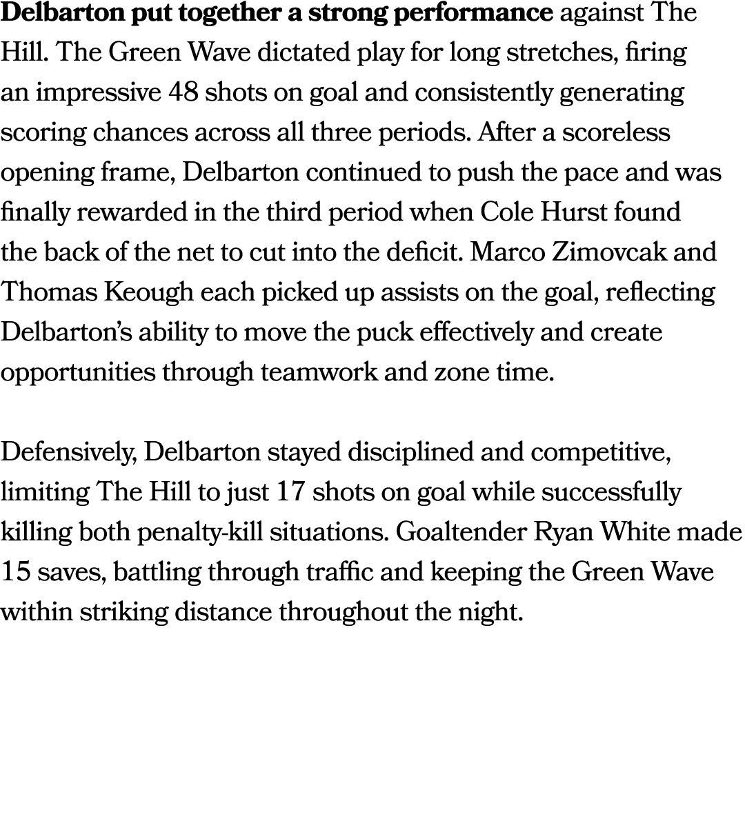 Delbarton put together a strong performance against The Hill. The Green Wave dictated play for long stretches, firing...