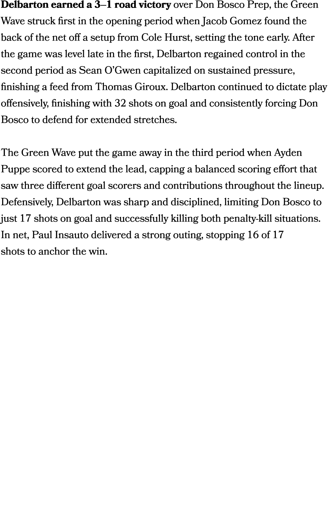 Delbarton earned a 3–1 road victory over Don Bosco Prep, the Green Wave struck first in the opening period when Jacob...