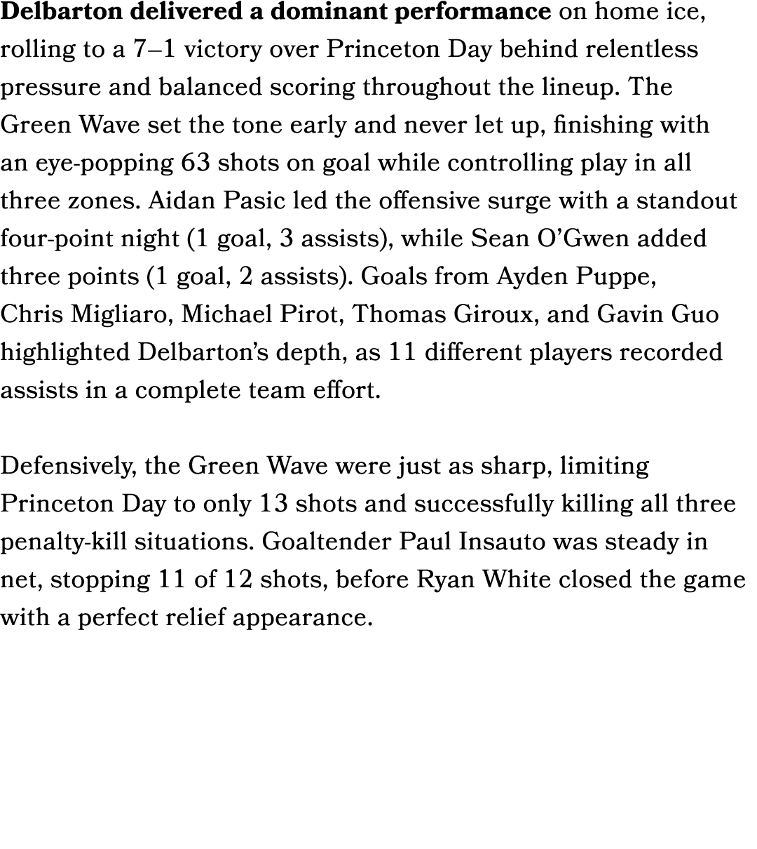 Delbarton delivered a dominant performance on home ice, rolling to a 7–1 victory over Princeton Day behind relentless...