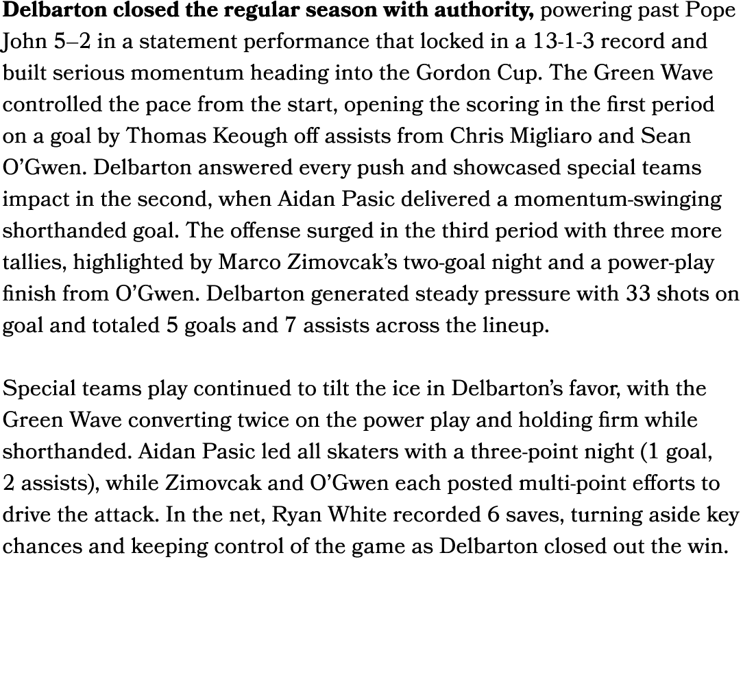 Delbarton closed the regular season with authority, powering past Pope John 5–2 in a statement performance that locke...