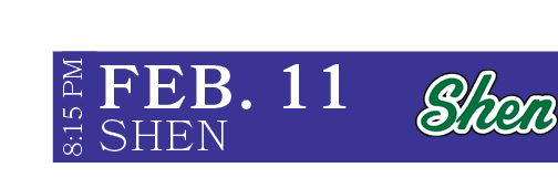 SHEN,FEB. 11,8:15 P