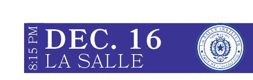 LA SALLE,DEC. 16,8:15 P