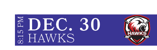 HAWKS,DEC. 30,8:15 P