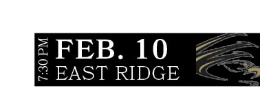 East Ridge,FEB. 10,7:30 P