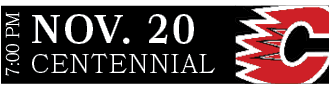 CENTENNIAL,NOV. 20,7:00 P