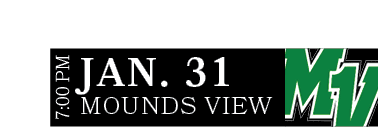 Mounds View,JAN. 31,7:00 P