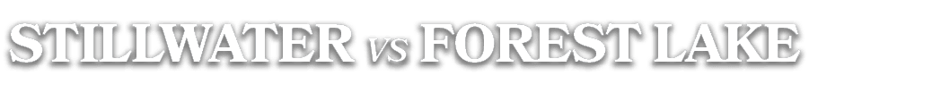 STILLWATER vs FOREST LAKE