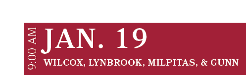 Wilcox, Lynbrook, Milpitas, & Gunn,JAN. 19,9:00 A
