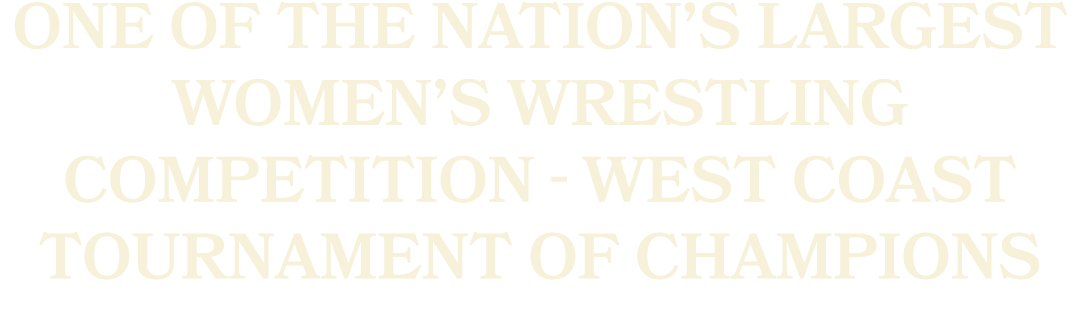 One of the nation’s largest women’s wrestling competition West Coast Tournament of Champions