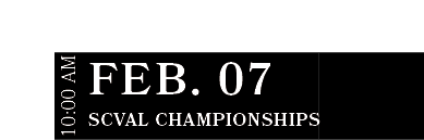 SCVAL Championships ,FEB. 07,10:00 A