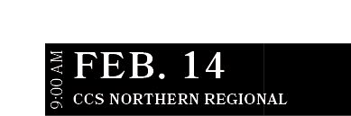 CCS Northern Regional ,FEB. 14,9:00 A