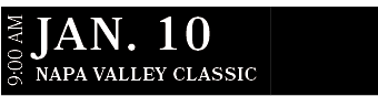 Napa Valley CLASSIC,JAN. 10,9:00 A