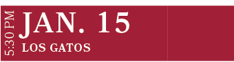 Los Gatos ,JAN. 15,5:30 PM