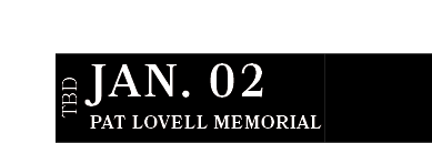 Pat Lovell Memorial ,JAN. 02,TB