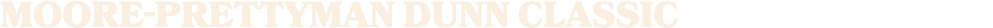 Moore Prettyman Dunn Classic
