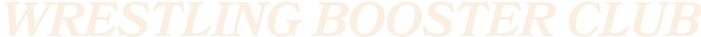 WRESTLING BOOSTER CLUB