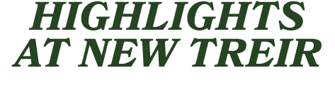 HIGHLIGHTS AT NEW TREIR