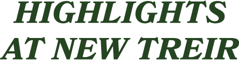 HIGHLIGHTS AT NEW TREIR