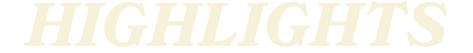 HIGHLIGHTS