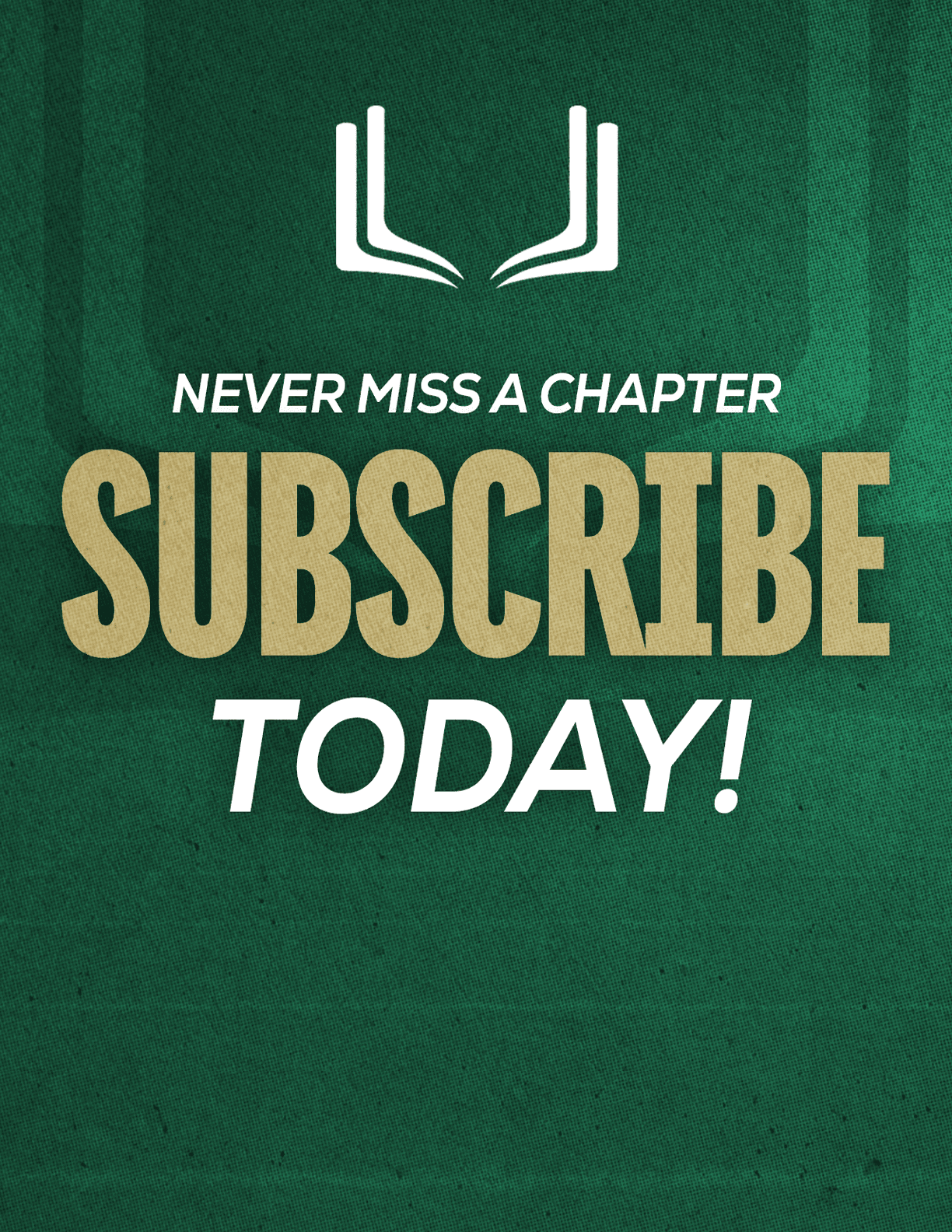 A purple and red sign that says “Never Miss a Chapter Subscribe Today!". Description generated by AI