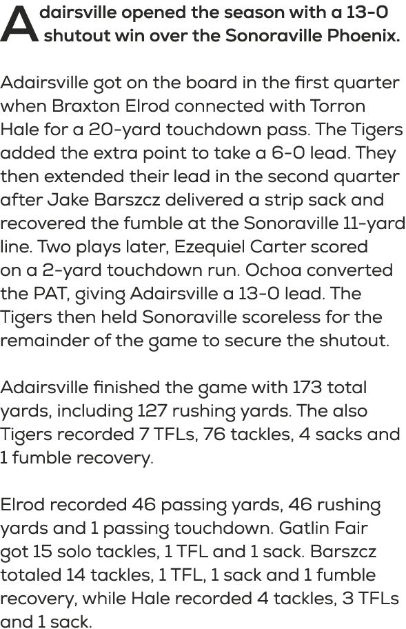 Adairsville opened the season with a 13 0 shutout win over the Sonoraville Phoenix. Adairsville got on the board in t...
