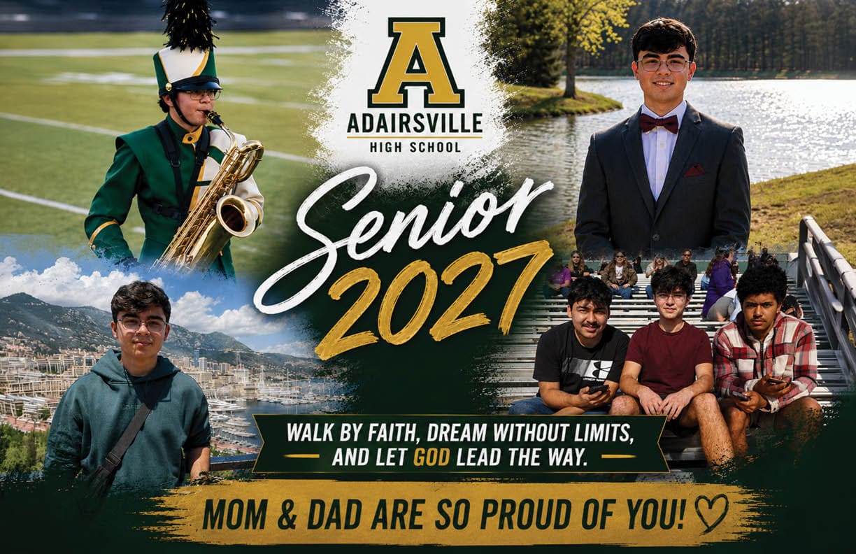A collage celebrating a senior class of 2027 from Adairsville High School features people in a marching band uniform playing a saxophone, a person in a suit with a bow tie by a lake, and three people sitting outdoors near a wooden fence with a motivational message about faith and pride from parents. Description generated by AI
