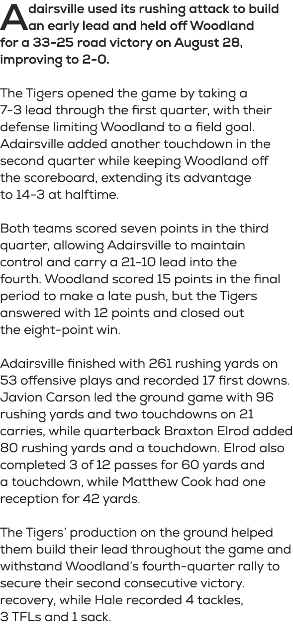 Adairsville used its rushing attack to build an early lead and held off Woodland for a 33 25 road victory on August 2...
