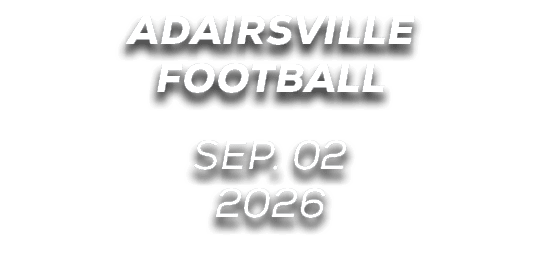 ADAIRSVILLE FOOTBALL sep. 02 2026