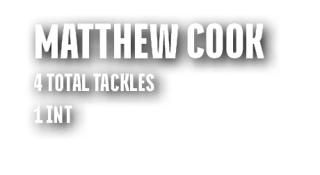 Matthew Cook 4 total tackles 1 int 