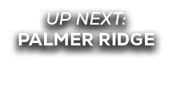 UP NEXT: palmer ridge