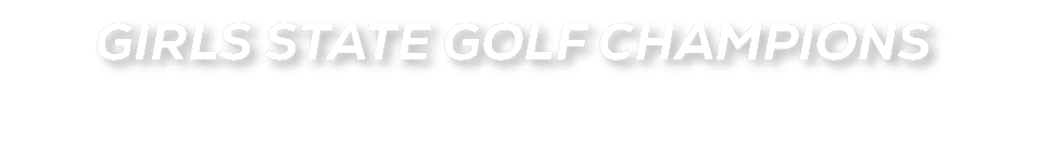 Girls State Golf Champions