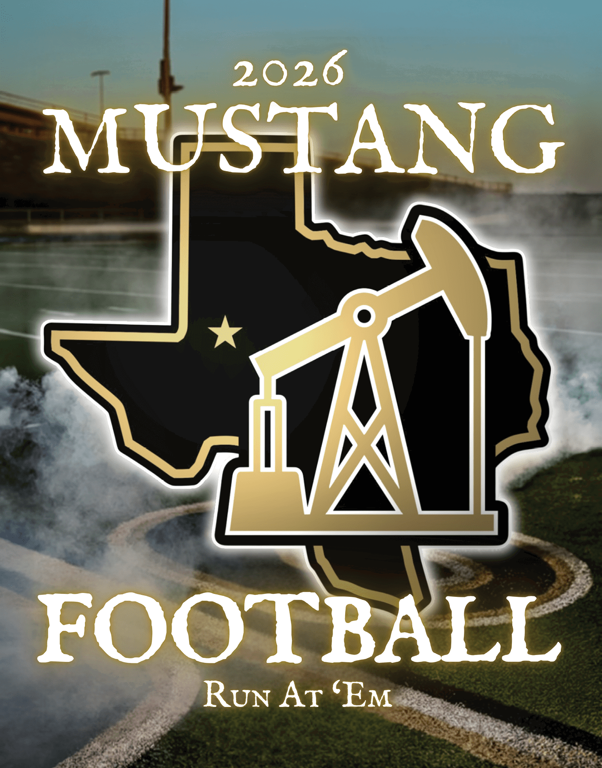 The graphic features the outline of Texas with an oil pump silhouette inside, accompanied by the text “2026 Mustang Football Run At 'Em" against a smoky background. Description generated by AI