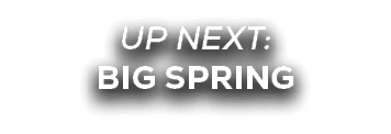 UP NEXT: big spring