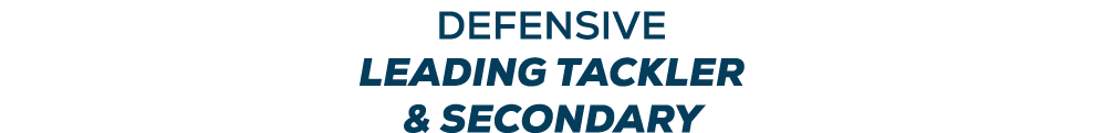 DEFENSIVE LEADING TACKLER & SECONDARY