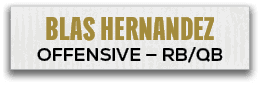 Blas Hernandez OFfensive — RB/Q