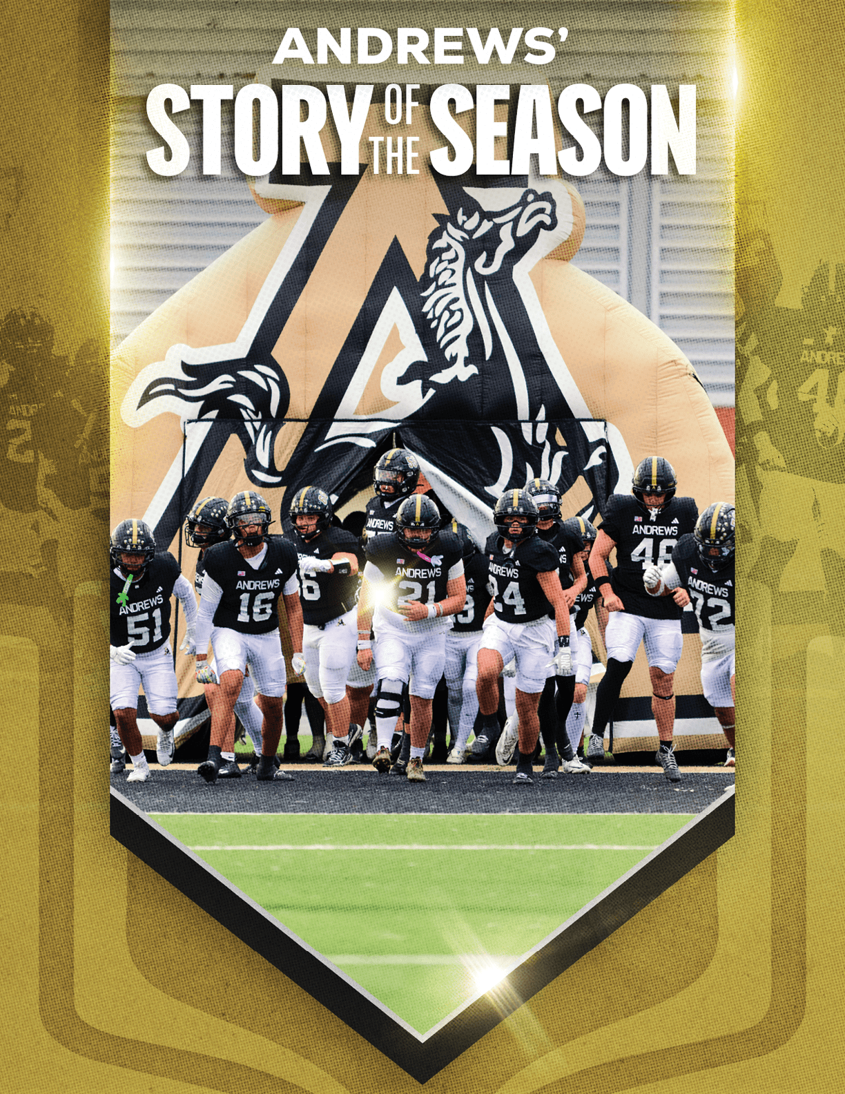 A group of football players in black and white uniforms are running onto a field through an inflatable tunnel shaped like a horse with the text “Andrews' Story of the Season" above them. Description generated by AI