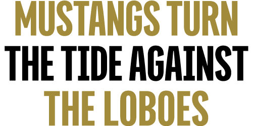 MUSTANGS TURN THE TIDE Against THE LOBOES