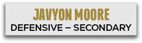 JAVYON MOORE DEFENSIVE — SECONDAR
