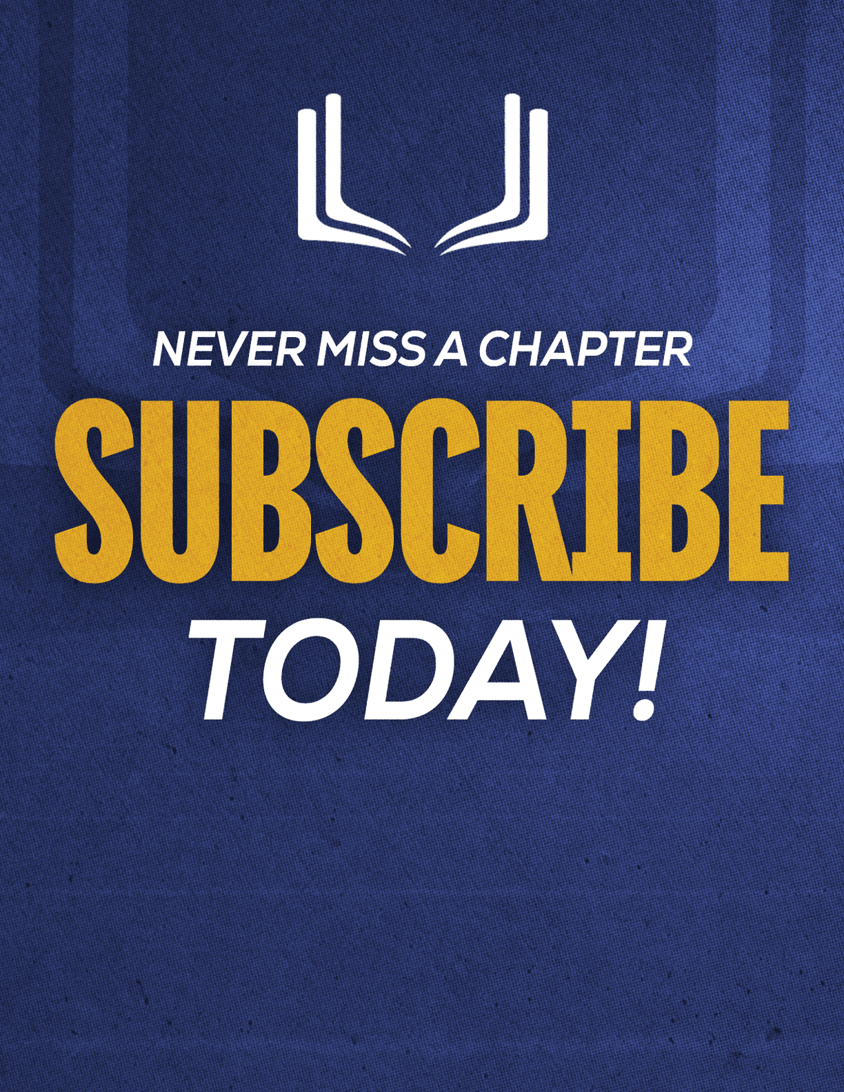 A purple and red sign that says “Never Miss a Chapter Subscribe Today!". Description generated by AI