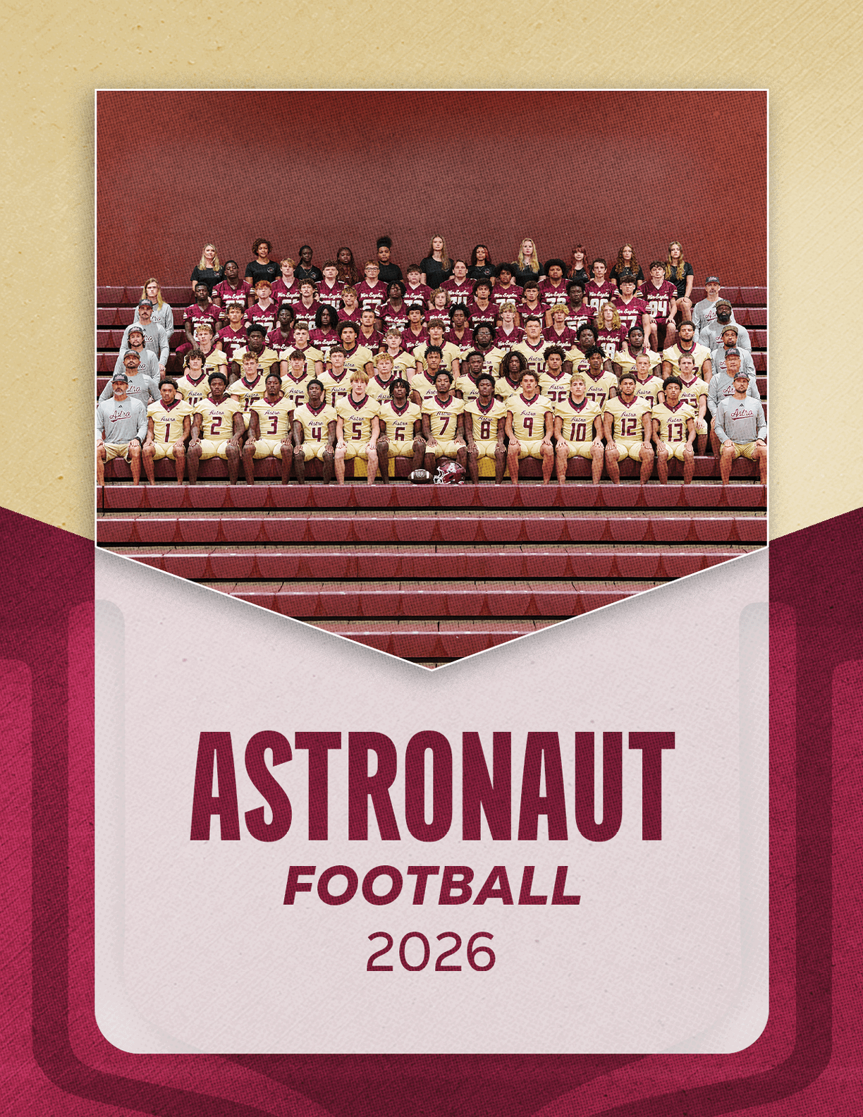 A large group of people wearing football uniforms and team apparel are seated in bleachers with the text Astronaut Football 2026 below them on a maroon and beige background. Description generated by AI
