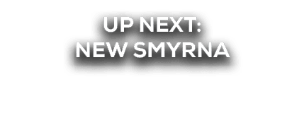 UP NEXT: new smyrna 