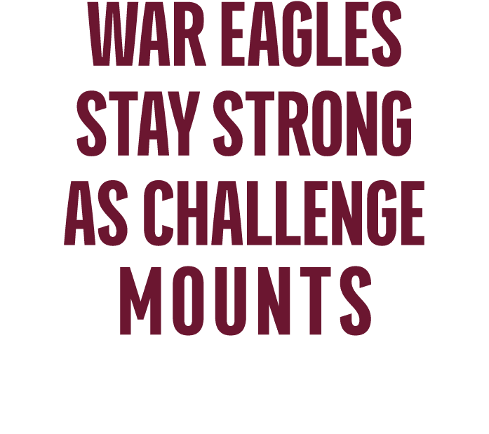 WAR EAGLES STAY strong AS CHALLENGE MOUNTs