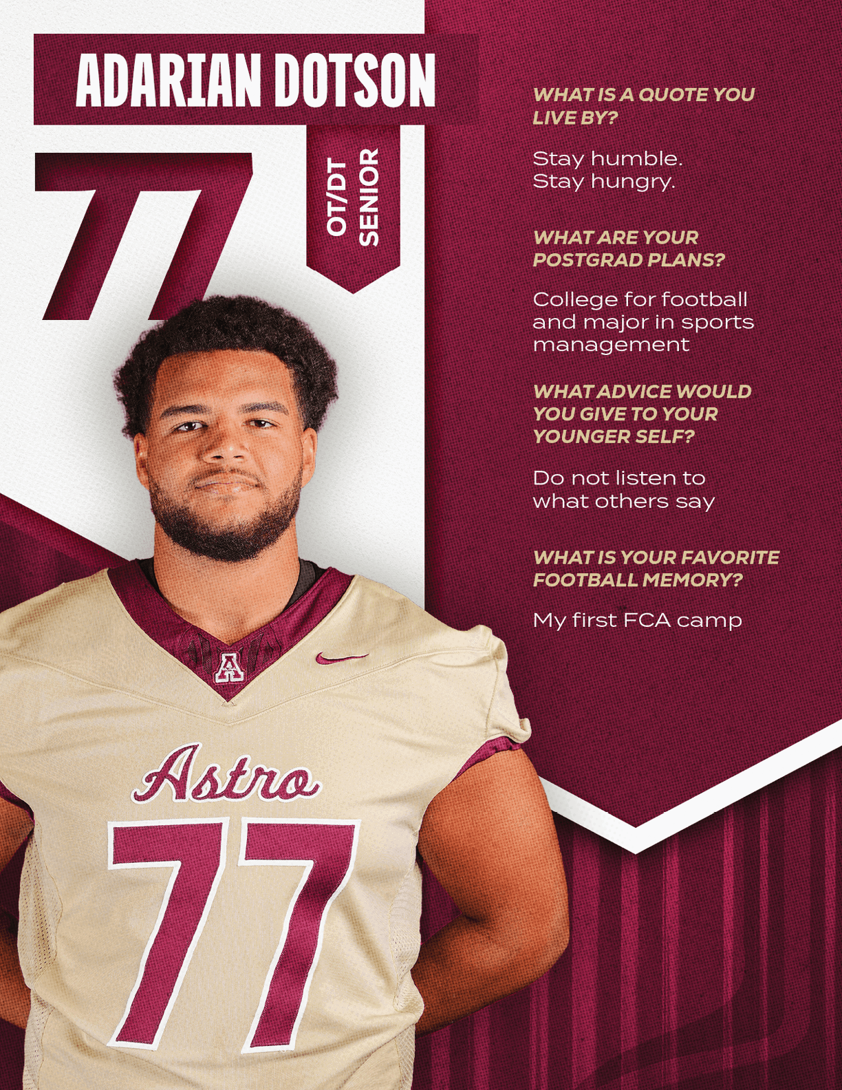 A person wearing a football jersey with the number 77 stands next to text highlighting their name Adarian Dotson, position as a senior offensive guard/tackle, and answers about a favorite quote, postgrad plans, advice to younger self, and favorite football memory. Description generated by AI