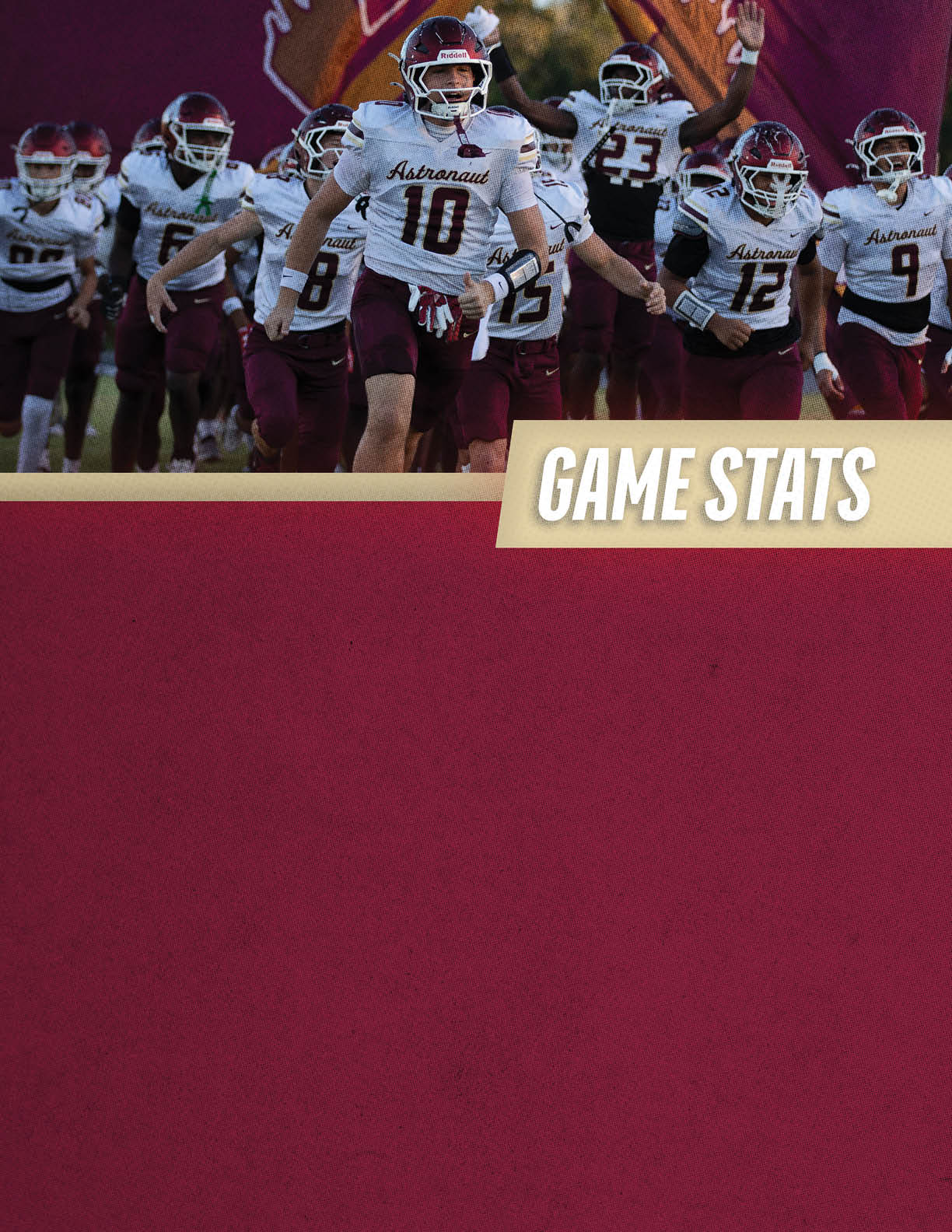 A group of football players in white and maroon uniforms are running forward energetically with a maroon background and a banner reading “GAME STATS." Description generated by AI
