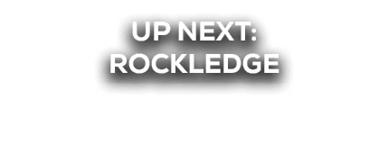 UP NEXT: ROCKLEDGE