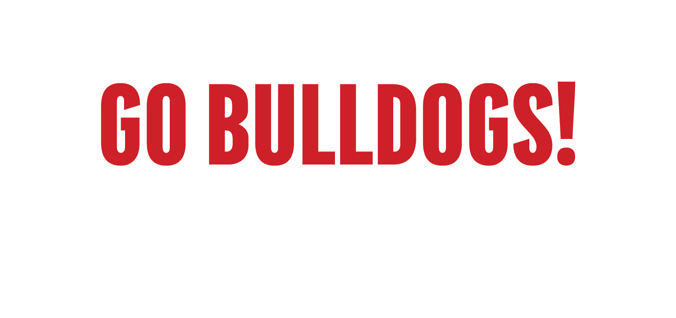 GO BULLDOGS!