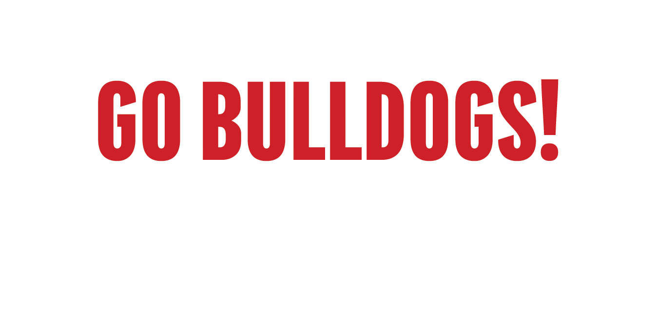 GO BULLDOGS!