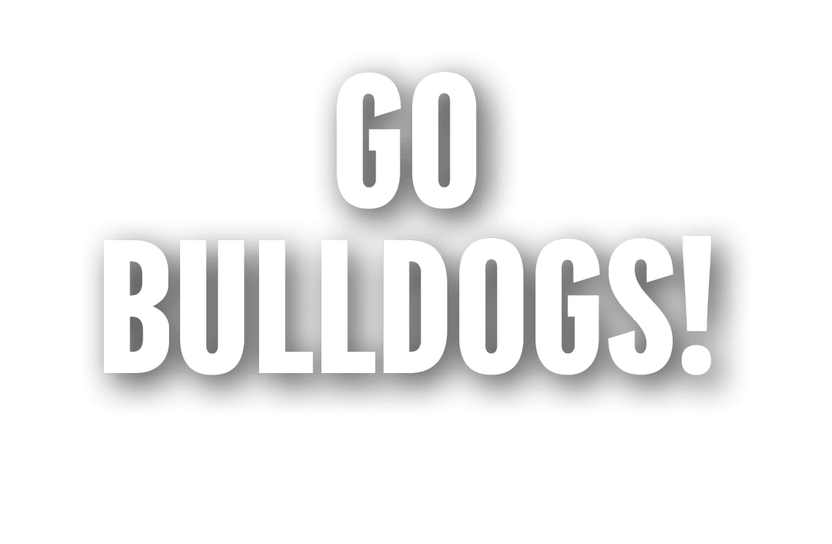 GO BULLDOGS!